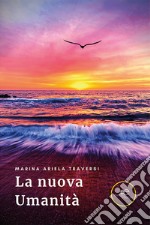 La nuova umanità libro