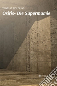 Osiris. Die supermumie