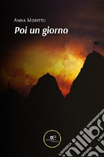 Poi un giorno libro