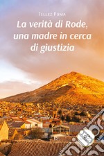 La verità di Rode, una madre in cerca di giustizia