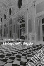 L'intrigo della reggia libro