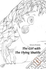 The girl with the flying shuttle