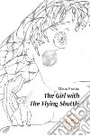 The girl with the flying shuttle libro