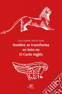 Hombre se transforma en león en El Corte Inglés libro