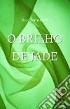 O brilho de Jade libro di Fernandes Sara