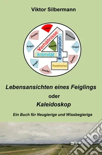 Vier lebensansichten eines feiglings oder kaleidoskop