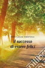 Il successo di essere felici libro