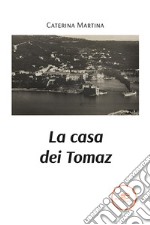 La casa dei Tomaz libro