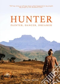 Hunter. Painter, dancer, dreamer libro