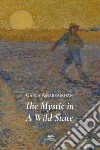 The mystic in a wild state libro