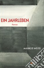 Ein Jahrleben libro