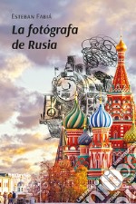 La fotógrafa de Rusia