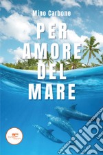 Per amore del mare libro