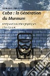 Cuba. La génération du Murmure. Pérégrinations ethnographiques à La Havane libro