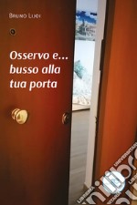 Osservo e... busso alla tua porta libro