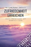 Zufriedenheit erreichen. Aktives Wahrnehmungs- und Verhaltenstraining libro