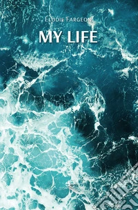 My life