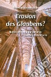 Erosion des Glaubens? Nichts ist für immer verloren (nothing is ever lost) libro