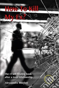 How to kill my ex? libro