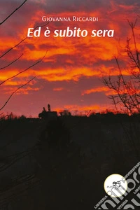 Ed è subito sera