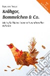 Krähgor, Bommelchen & Co.. Mein glückliches Leben mit wundervollen Hühnern libro