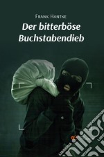 Der bitterböse Buchstabendieb