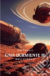 Nuevo orden lunar. Gaia durmiente. Vol. 3 libro