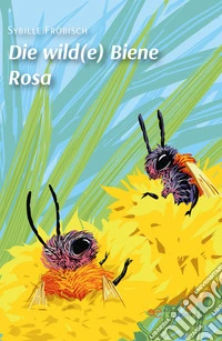 Die wild(e) biene rosa libro