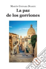 La paz de los gorriones libro