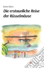 Die erstaunliche reise der rüsselmäuse