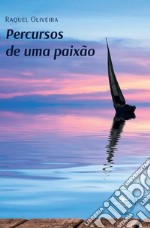 Percursos de uma paixão libro