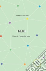 Guia de formação de reiki. Nível 1 libro