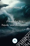 Poems for sex, smoke and rainstorms libro