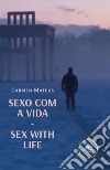 Sexo com a vida-Sex with life libro