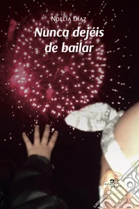 Nunca dejéis de bailar