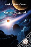 Planeta Purgatorio libro di Sagone Margie Sagone Malena