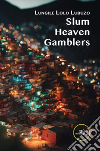 Slum Heaven Gamblers libro
