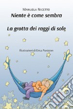 Niente è come sembra. La grotta dei raggi di sole