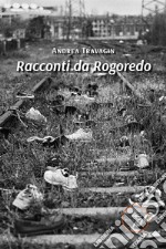 Racconti da Rogoredo libro