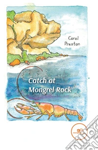 Catch at Mongrel Rock