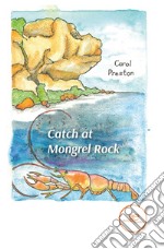 Catch at Mongrel Rock