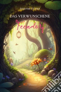 Das verwunschene Feendorf libro