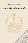 Une lumière dans ma vie libro