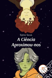 A Ciência aproximou-nos