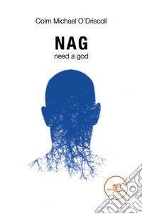 Nag need a God