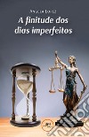 A finitude dos dias imperfeitos libro