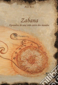 Zabana. Episodios de una vida entre dos mundos libro