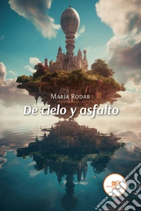 De cielo y asfalto libro