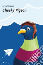 Cheeky pigeon libro