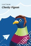 Cheeky pigeon libro